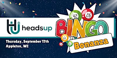 HeadsUp Fox Cities BINGO Bonanza (Ticket Purchase Required)