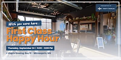 Thrifty Traveler First Class Happy Hour | Minneapolis
