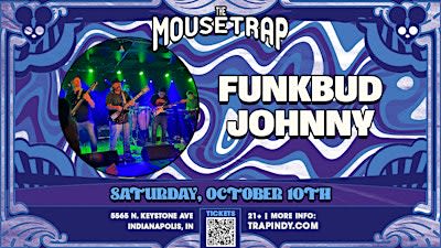 Funkbud Johnny @ The Mousetrap - Saturday, October 10th, 2026