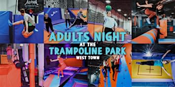Adults Night at the Trampoline Park | 21+ Only | Jump Then Enjoy a Beer!