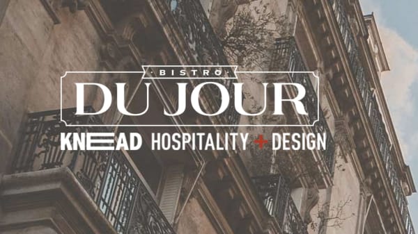 Bistro Du Jour (KNEAD Hospitality + Design)