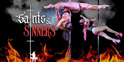 Saints & SINNERS Pole Dance Show- Matinee Mass