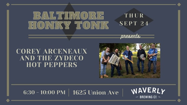Baltimore Honky Tonk feat: Corey Arceneaux & the Zydeco Hot Peppers