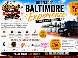 For The Culture DMV Food Tour Presents : The Taste Of Baltimore Experience