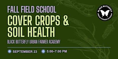 Field School: Cover Crops & Soil Health