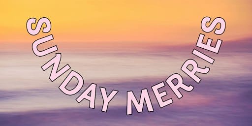 Sunday Merries: Start the Week on a Lighter Note!