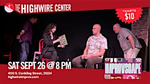 ImprovScape: Improv Comedy at the Highwire Center!