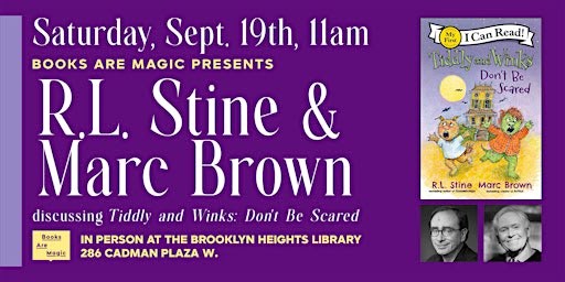 Offsite: R.L. Stine & Marc Brown present Tiddly and Winks: Don’t Be Scared