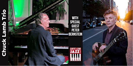 JAZZ at Caffe Lena : Chuck Lamb Trio with Special Guest Peter Bernstein