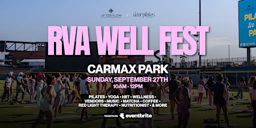 Afterflow presents: RVA WELL FEST at CARMAX PARK!