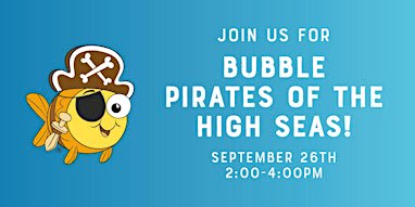 Pirate Bubbles of the High Seas!