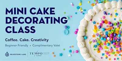 Mini Cake Decorating Class