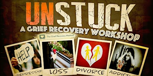 In Person (9/20) INTRO to Unstuck: using The Loss & Grief Recovery Method®