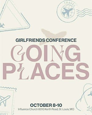 GOING PLACES: Girlfriends Women's Conference 2026