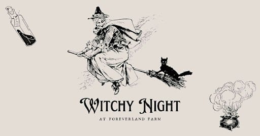 Witchy Girls Night at Foreverland Farm