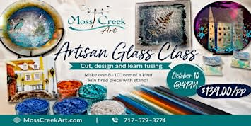 Artisan Glass Class