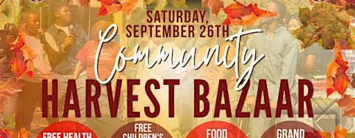 HARVEST BAZAAR, GRAND YARD SALE AND HEALTH FAIR!!