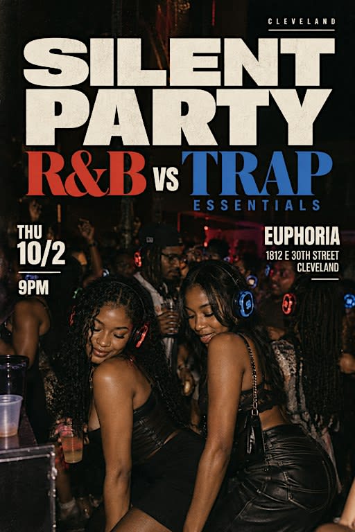 SILENT PARTY CLEVELAND: FREAKY R&B  VS TRAP ESSENTIALS EDITION