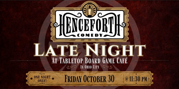 Henceforth Comedy Late Night