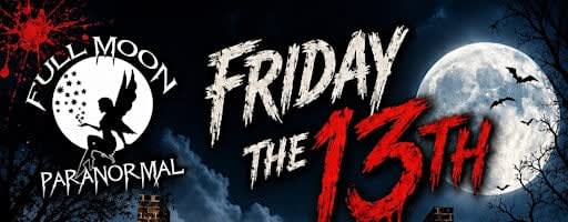 Friday the 13th: Paranormal Investigation at Historic Fort Decker