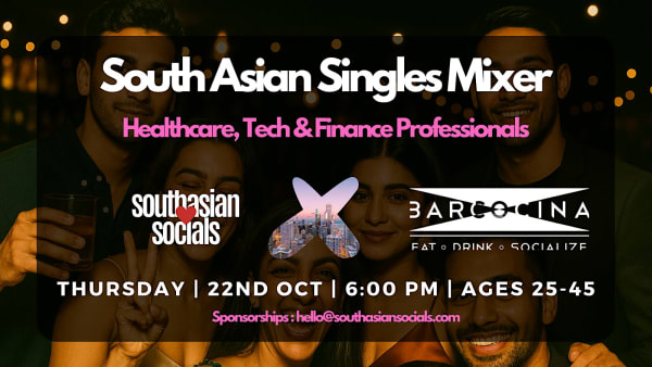South Asian Singles Mixer | Healthcare, Tech & Finance Professionals