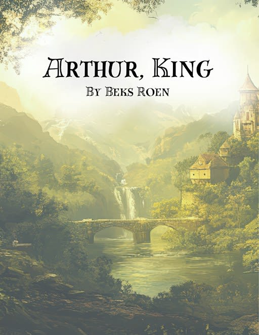 PlayTest: Arthur, King by Beks Roen