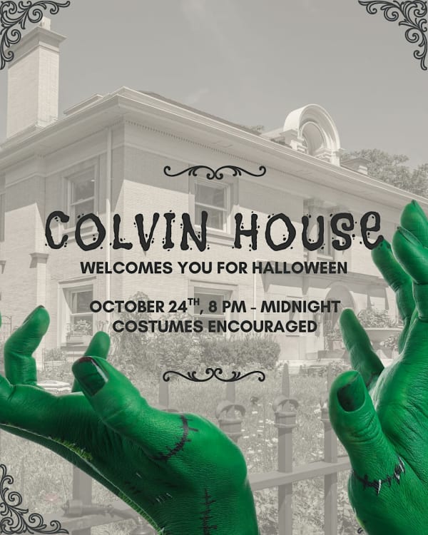 Monstrosity: A Halloween Experience at Colvin House