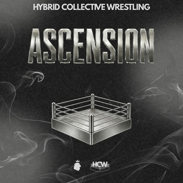 Hybrid Collective Wrestling (HCW) Presents: Ascension