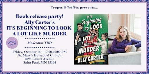 Book launch! Ally Carter's IT'S BEGINNING TO LOOK A LOT LIKE MURDER