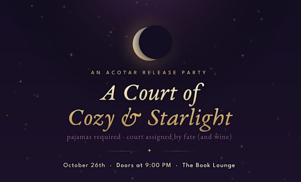 A Court of Cozy & Starlight - ACOTAR Release Party
