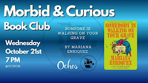 Morbid & Curious Book Club -Somebody Is Walking on Your Grave