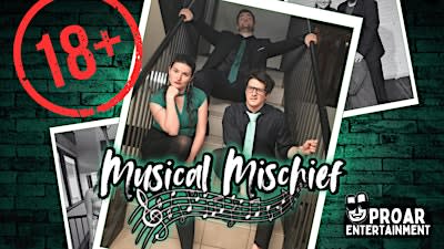 Musical Mischief - 18+
