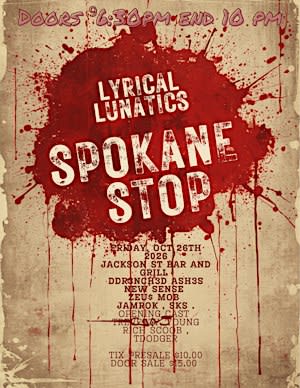THE LYRICAL LUNATICS TOUR (SPOKANE STOP )
