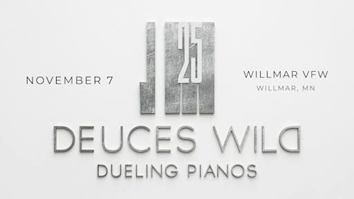 Deuces Wild Dueling Pianos @ Willmar VFW - November 7th