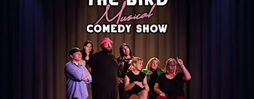 The Bird Musical Comedy Show