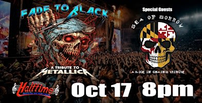 Fade To Black & Sea Of  Sorrow