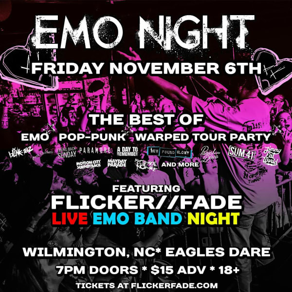 EMO NIGHT ft Flicker//Fade Live Band Emo Night! (Wilmington)