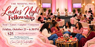 The Missing Piece- Ladies Night Fellowship