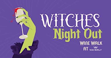 Witches Night Out: Waverly Wine Walk