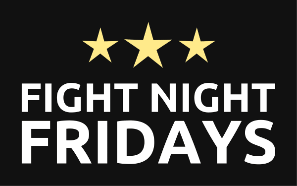 Fight Night Fridays