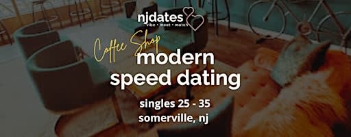 Modern Speed Dating | Singles 25 - 35 | SOMERVILLE (Guys Waitlisted)