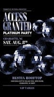 On the List? ACCESS GRANTED PLATINUM PARTY | Sat. August 8th, 2026