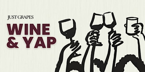 Wine & Yap with Just Grapes Wine Club