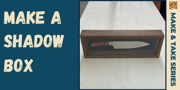 Make & Take: Shadowbox Frame
