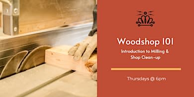 Wood Shop 101 - Introduction to Milling & Shop Clean-up