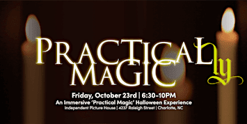 "Practically Magic" - An Immersive Halloween Experience