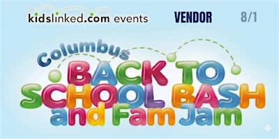 Vendor Registration-2026 KL Columbus Back to School Bash & Fam Jam (8/01)