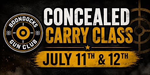 CONCEALED CARRY CLASS –JULY 11 & 12
