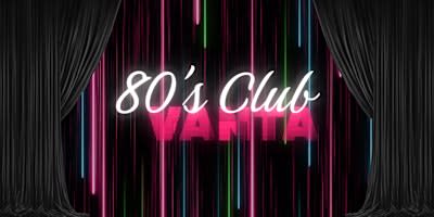 80's Club Vanta - Murder Mystery Dinner (August 1)