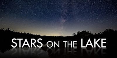 Stars on the Lake: Night Sky Photo Workshop with Dan's Camera City